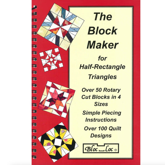 Bloc Loc Maker 1, Half Rectangle Book, by Janna Thomas, 50 Blocks! - Good Vibes Quilt Shop
