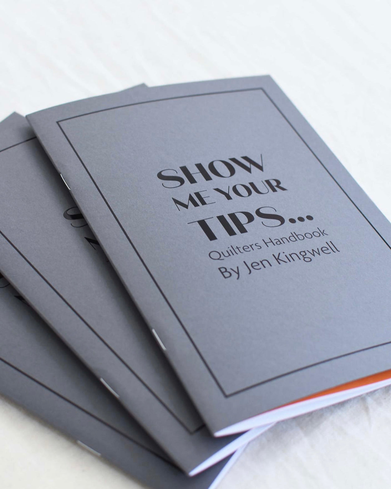 Show Me Your Tips Quilters Handbook by Jen Kingwell