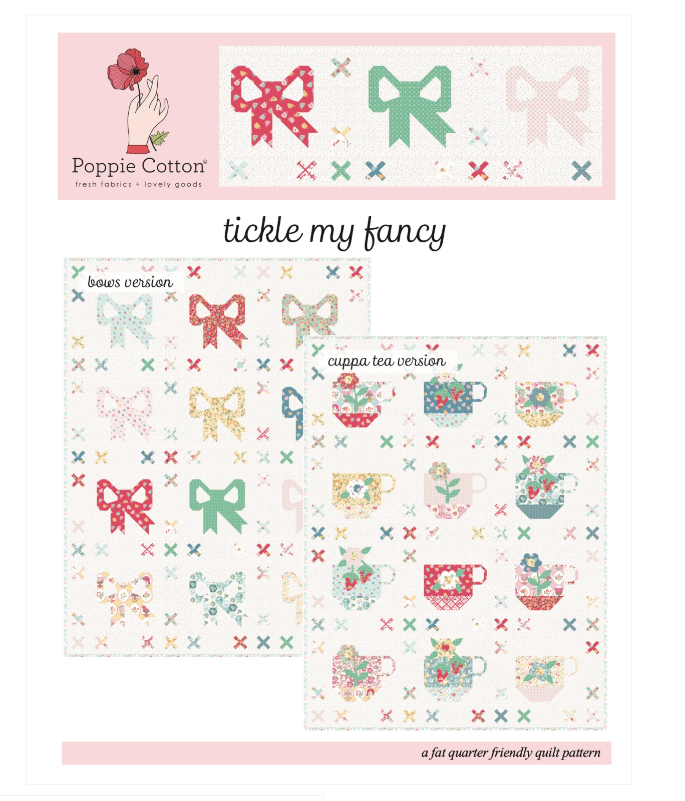 Tickle My Fancy Bow And Cuppa Tea Pattern, for the Rosy Cheeks Fabric by Poppie Cotton, Fat Quarter Friendly, PREORDER - Good Vibes Quilt Shop