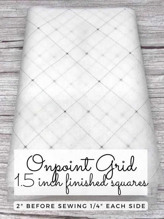 Easy Piecing Grid ONPOINT PANELS, 1.5 INCH finished - Good Vibes Quilt Shop