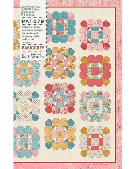 Center Piece Quilt Pattern, by Basic Grey, PAT079, Fat Quarter Friendly