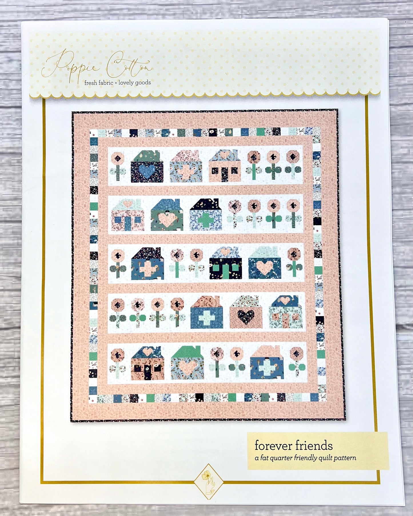 Forever Friends Quilt Pattern, for the House & Home Collection