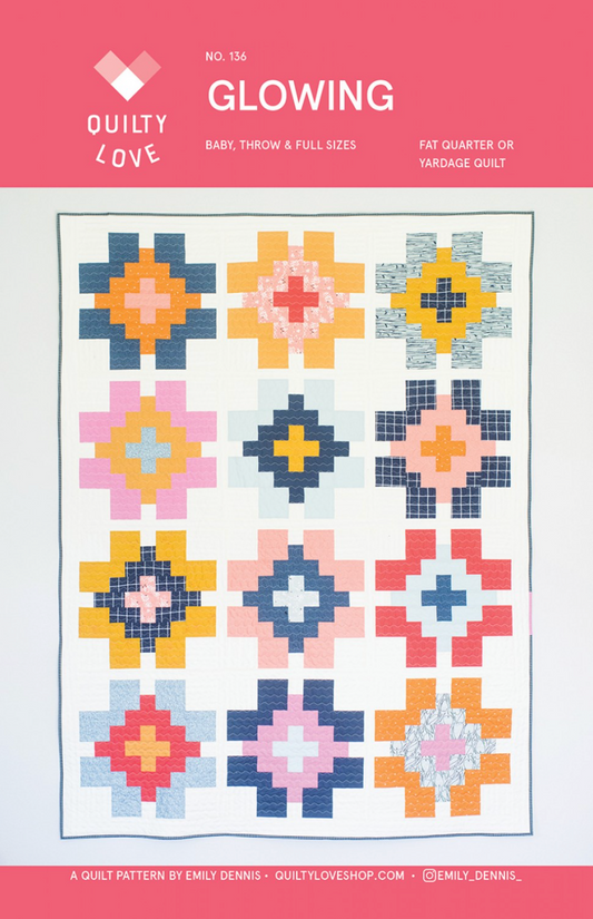 GLOWING Quilty Love Pattern by Emily Dennis #136 - Good Vibes Quilt Shop