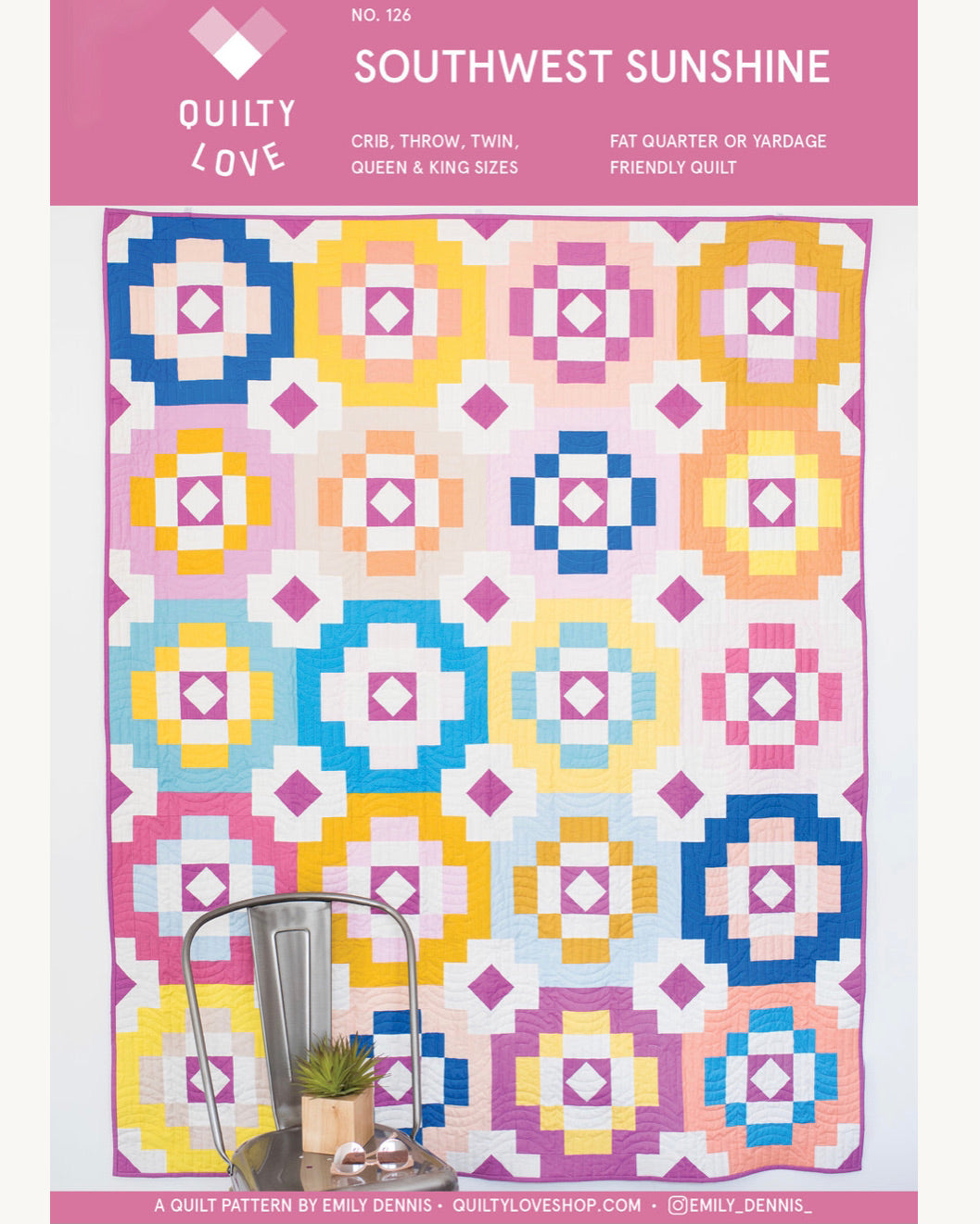 SOUTHWEST SUNSHINE Quilty Love Pattern Fat Quarter Friendly Quilt by Emily Dennis #126 - Good Vibes Quilt Shop