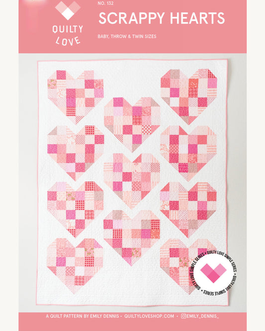 SCRAPPY HEARTS Quilty Love Pattern Stash Buster Quilt by Emily Dennis #132