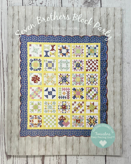 Seven Brother Block Party Quilt Book, TenSisters Designs, Easy Piecing Grid Quilts and Patterns Carmen Geddes