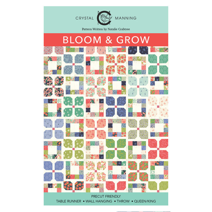 Bloom and Grow quilt pattern front cover by Crystal Manning, CMA 882
